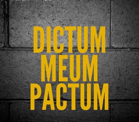 Dictum Meum pactum - Latin | Novelty sign, Words, Latin