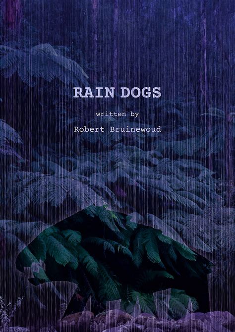 Rain Dogs — ASSORTED PROJECTS