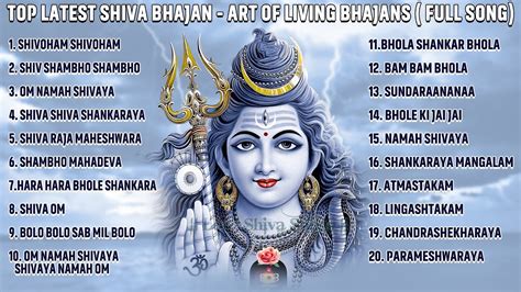 Top Latest Shiva Bhajans - Shivoham - Om Namah Shivaya - Shiv Art of Living Bhajans ( Full Song ...