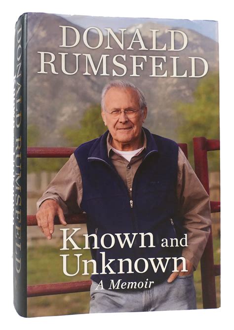 KNOWN AND UNKNOWN A Memoir | Donald Rumsfeld | First Edition; First ...