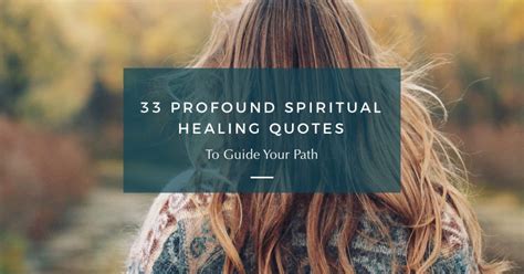 33 Profound Spiritual Healing Quotes To Guide Your Path