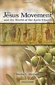 The Jesus Movement and the World of the Early Church: McGinn, Sheila E.: 9781599821566: Amazon ...