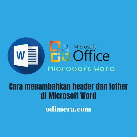 Cara menambahkan header dan fother di Microsoft Word