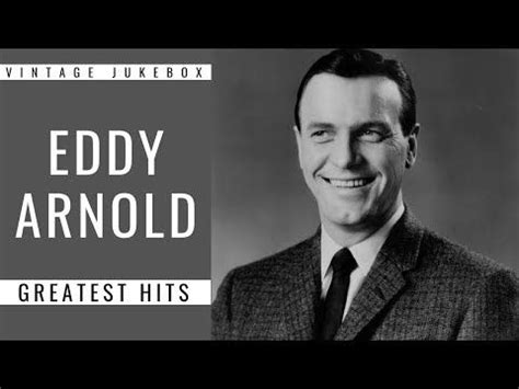 Eddy Arnold - Greatest Hits (FULL ALBUM - BEST OF JAZZ - BEST OF ...