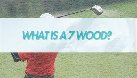 7 Wood Golf Club Guide (Distance, Loft & Tips) • Honest Golfers