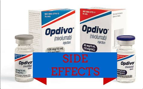 Opdivo Side Effects: What to look for