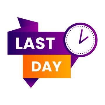 Last Day Label PNG Transparent Images Free Download | Vector Files ...