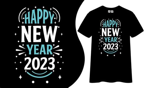 Premium Vector | Happy new year 2023 t-shirt design