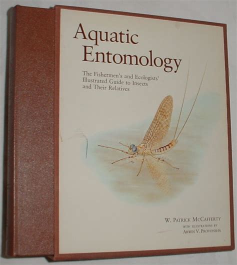 Aquatic Entomology, The Fishermen's and Ecologists' Illustrated Guide ...