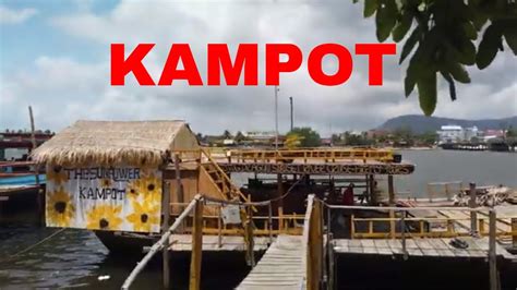 Kampot Town Riverside Cambodia 2019 - YouTube