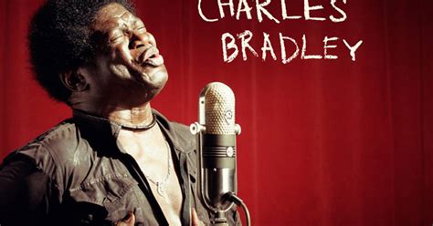 Charles Bradley: No Time For Dreaming