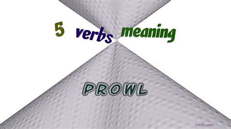 prowl - 7 verbs synonym of prowl (sentence examples) - YouTube