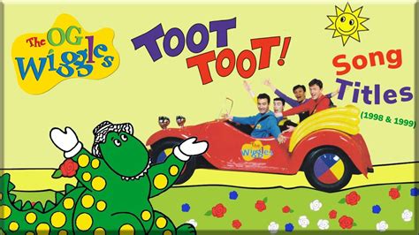 The Wiggles Toot Toot! Song Titles (1998/1999) - YouTube