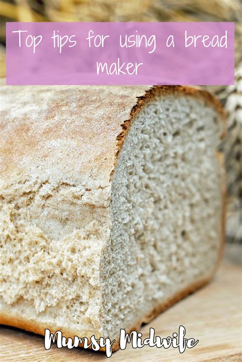 Top tips for using a bread maker - Mumsy Midwife