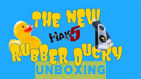 Hak5 New Rubber Ducky Unboxing - YouTube