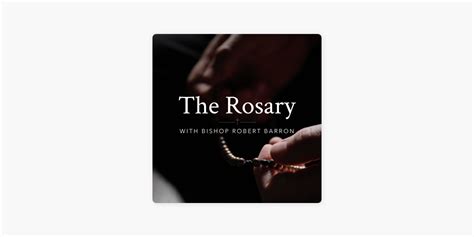 ‎The Rosary with Bishop Robert Barron on Apple Podcasts