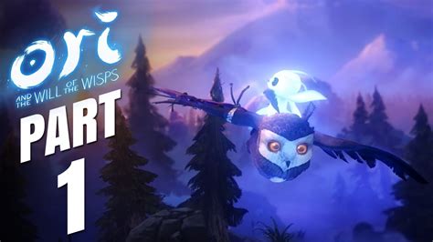 ORI AND THE WILL OF THE WISPS Gameplay Walkthrough Part 1 FULL GAME ...