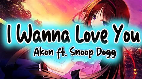 I Wanna Love You(Lyrics) - Akon ft. Snoop Dogg🌸Alicia Keys, Sean Kingston, Justin Bieber🍀Mix ...