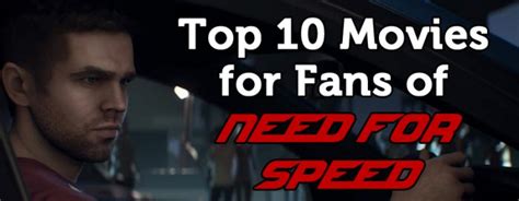 Top 10 Movies for Fans of Need for Speed - Gameranx