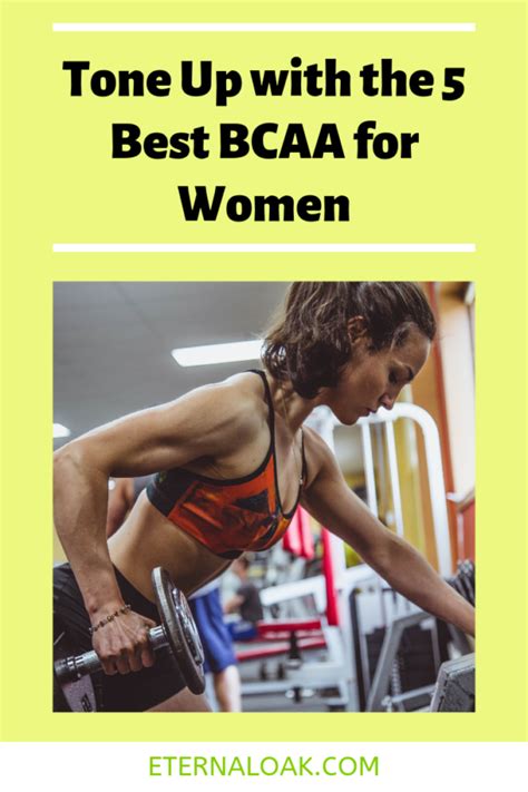 Tone Up with the 5 Best BCAA for Women – Eternal Oak