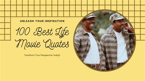 Inspiration Unleashed: 100 Best Life Movie Quotes That Will Transform ...