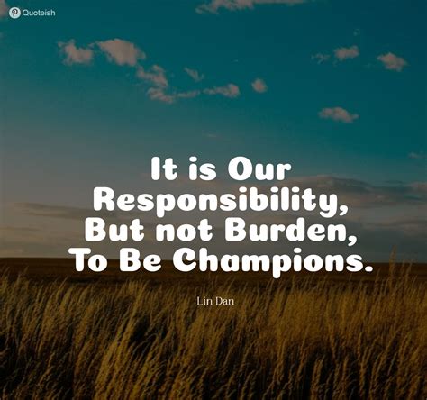 50+ Responsibility Quotes - QUOTEISH