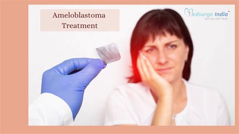 Ameloblastoma Treatment Cost In India | Medsurge India