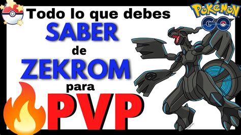 🔥¡CONOCE los MEJORES ATAQUES para ZEKROM en PVP! Pokémon GO🔥 - YouTube