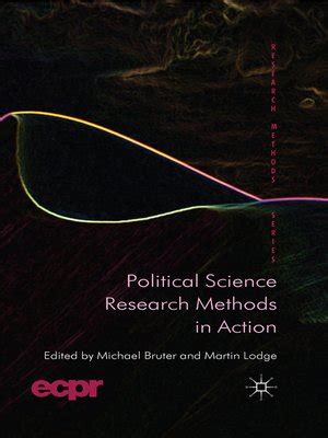 Political Science Research Methods in Action by M. Bruter · OverDrive: Free ebooks, audiobooks ...