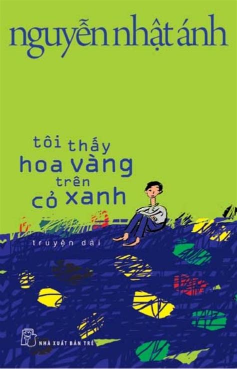 Tôi Thấy Hoa Vàng Trên Cỏ Xanh by Nguyễn Nhật Ánh | Goodreads