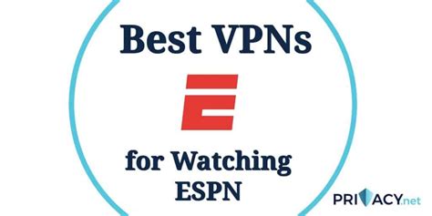 Best VPNs for Watching ESPN & ESPN+ in 2024