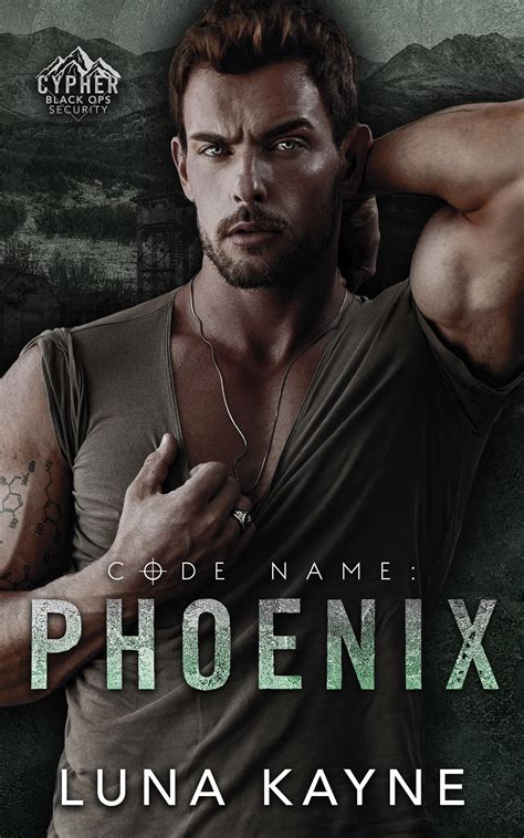 Code Name: Phoenix (Cypher Black Ops Security) by Luna Kayne | Goodreads