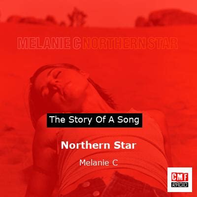 The story and meaning of the song 'Northern Star - Melanie C