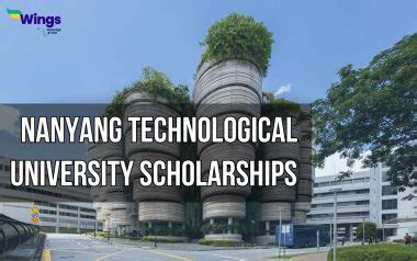 Nanyang Technological University (NTU) Scholarships for International Students in 2023 ...