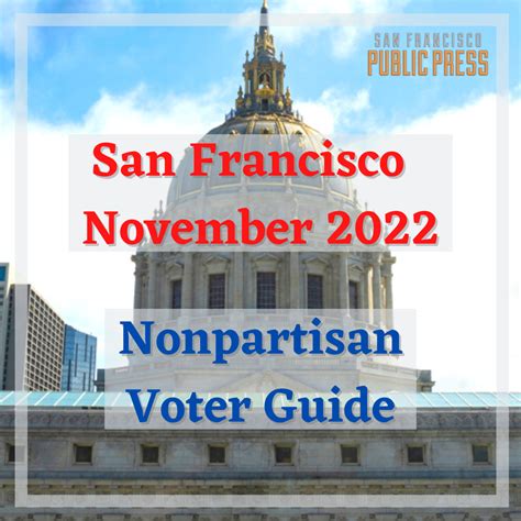 November 2022 SF Election Guide - San Francisco Public Press