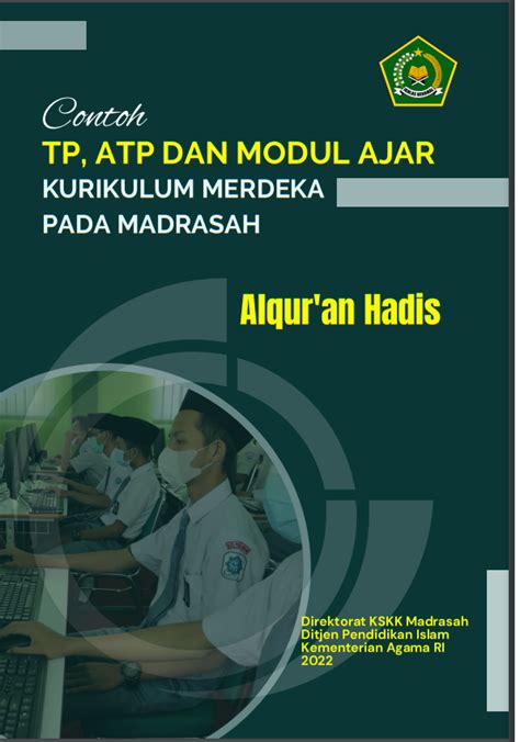 TP, ATP Dan Modul Ajar Untuk Pelajaran Al Quran Hadits, Akidah Akhlak, Fikih, SKI Dan Bahasa ...