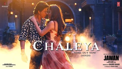 Chaleya - Official Video | Arijit Singh | Shah Rukh Khan | Nayanthara | New Full Video | Jawan ...