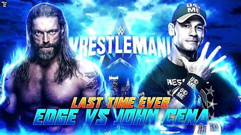 One Last Time Edge Vs. Cena at the Wrestlemania : r/WWE