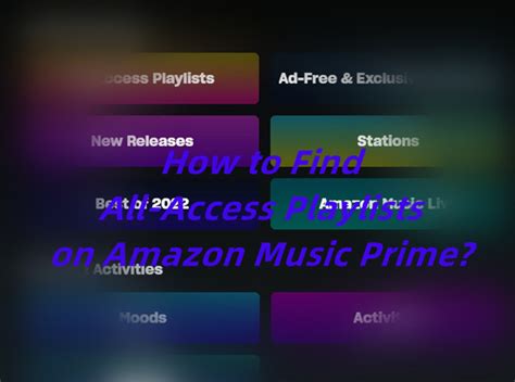 How to Find Amazon Music All-Access Playlists on Prime