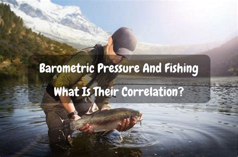 Barometric Pressure And Fishing: What Is Their Correlation? | Outdoor ...