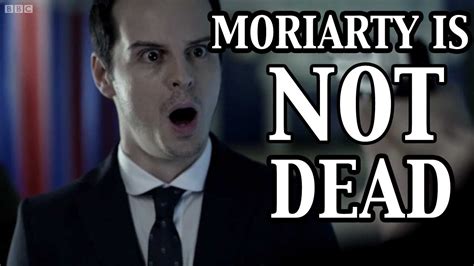 Moriarty is NOT DEAD - How He Faked His Death (Sherlock BBC Theory ...