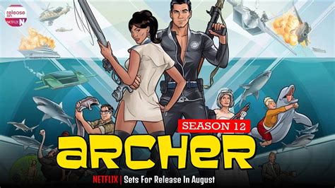 Archer Season 12 Official Release Date - WTTSPOD