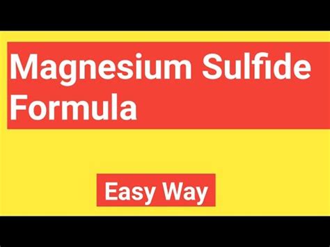 Magnesium Sulfide Formula||What is the Formula for Magnesium Sulfide?