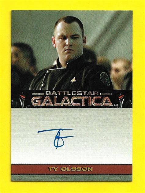 2005 Battlestar Galactica Premiere Edition Autograph Ty Olsson as Captain Kelly | eBay