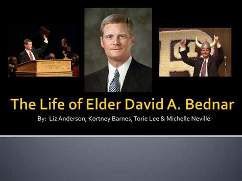 The life of elder david a. bednar