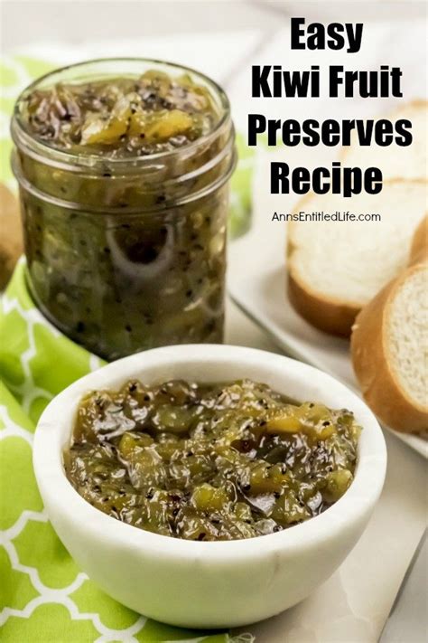 Easy Kiwi Fruit Preserves Recipe | Ann's Entitled Life