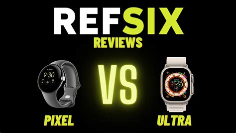 Pixel Watch vs Apple Watch Ultra - a referee's review — REFSIX