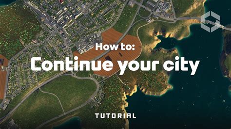 How to: Continue Your City by Timeister | Tutorials | Cities: Skylines ...