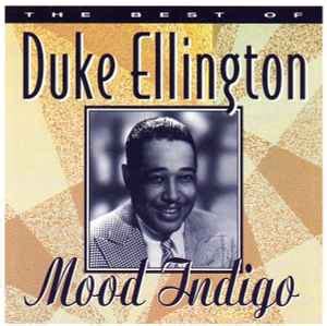 Duke Ellington – Mood Indigo - The Best Of Duke Ellington (1995, CD ...