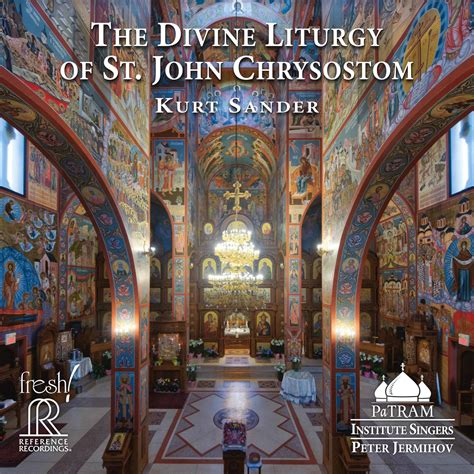 The Divine Liturgy of St. John Chrysostom | Reference Recordings